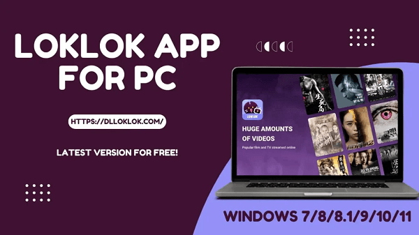 Loklok APK for PC & Laptop